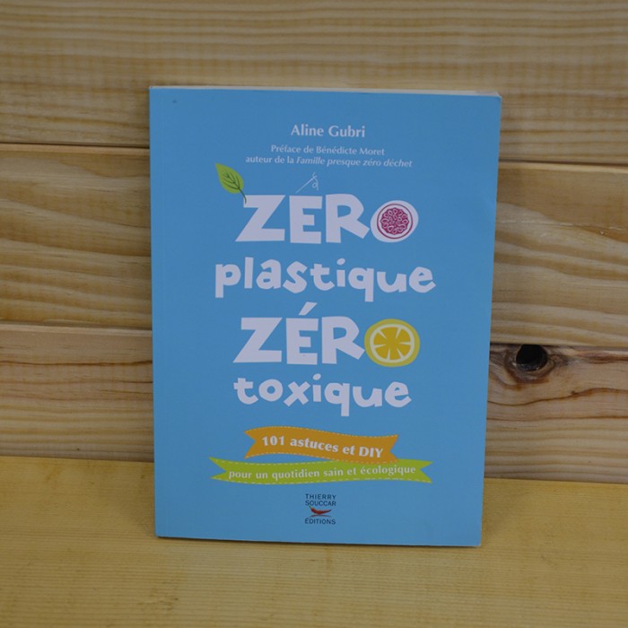 Livre Zéro plastique zéro toxique Livre Zéro plastique zéro toxique